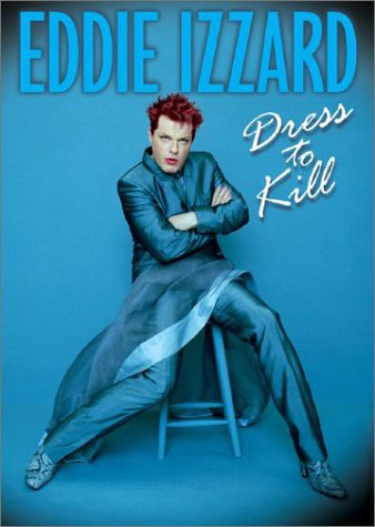 Eddie Izzard: Dressed to Kill